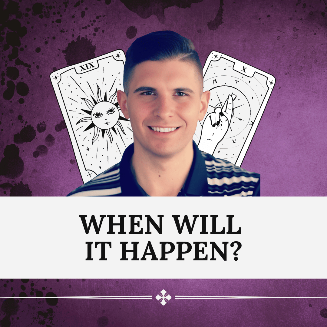 When Will It Happen?